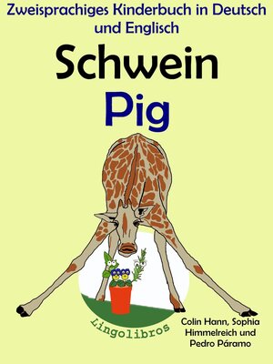 cover image of Zweisprachiges Kinderbuch in Deutsch und Englisch--Schwein--Pig (Die Serie zum Englisch lernen)